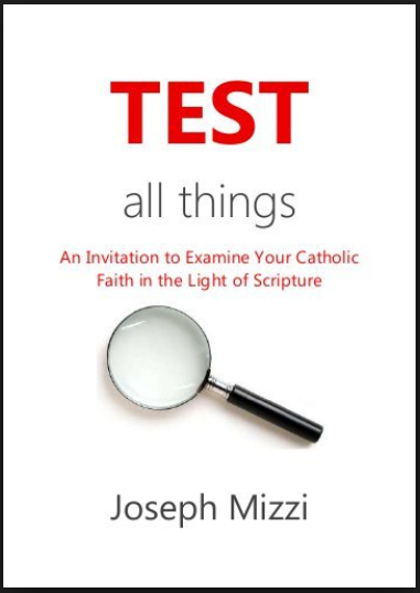 An Invitation to Examine Catholicism in the Light of Scripture – The X ...